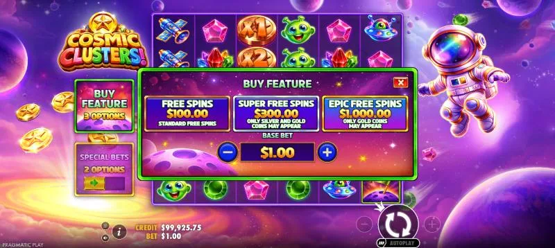 The Cosmic Clusters! Buy Feature menu: Free Spins $100, Super Free Spins $300 and Epic Free Spins $1,000 at a $1 bet